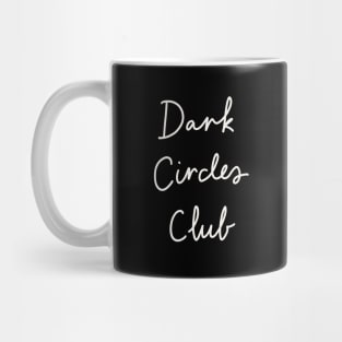 Dark Circles Club Mug